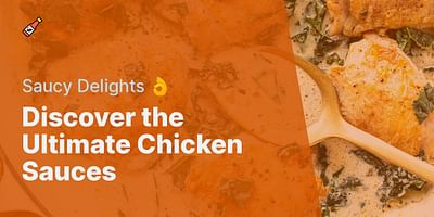 Discover the Ultimate Chicken Sauces - Saucy Delights 👌