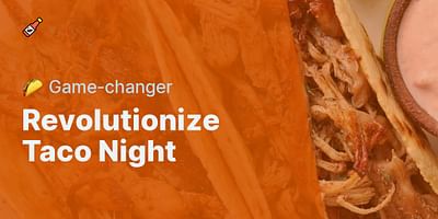 Revolutionize Taco Night - 🌮 Game-changer