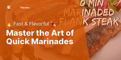 Master the Art of Quick Marinades - 🔥 Fast & Flavorful 🍖