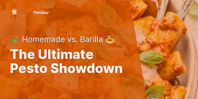 The Ultimate Pesto Showdown - 🍃 Homemade vs. Barilla 🍝
