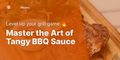 Master the Art of Tangy BBQ Sauce - Level up your grill game 🔥