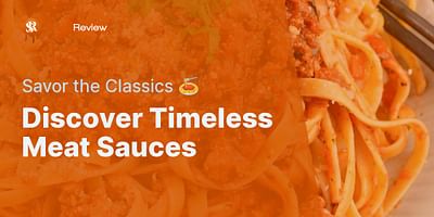 Discover Timeless Meat Sauces - Savor the Classics 🍝