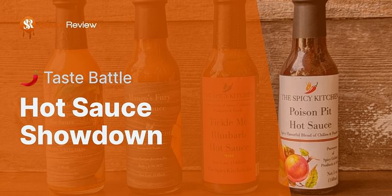 Hot Sauce Showdown - 🌶️ Taste Battle