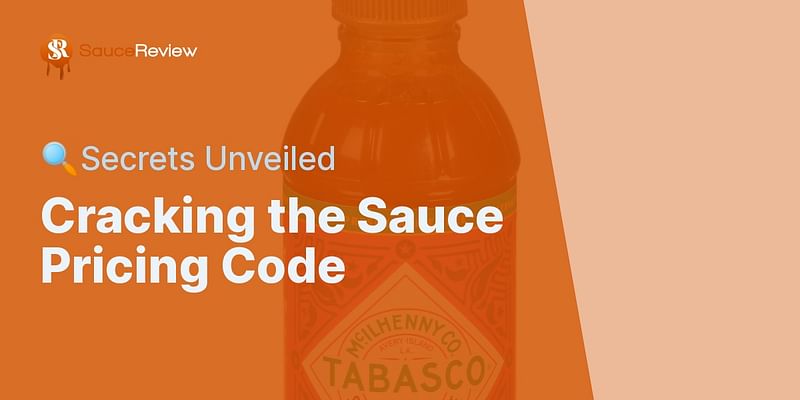 Cracking the Sauce Pricing Code - 🔍Secrets Unveiled