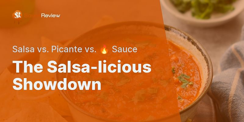 What Is The Difference Between Salsa Picante Sauce And Hot Sauce