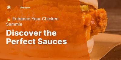 Discover the Perfect Sauces - 🔥 Enhance Your Chicken Sammie