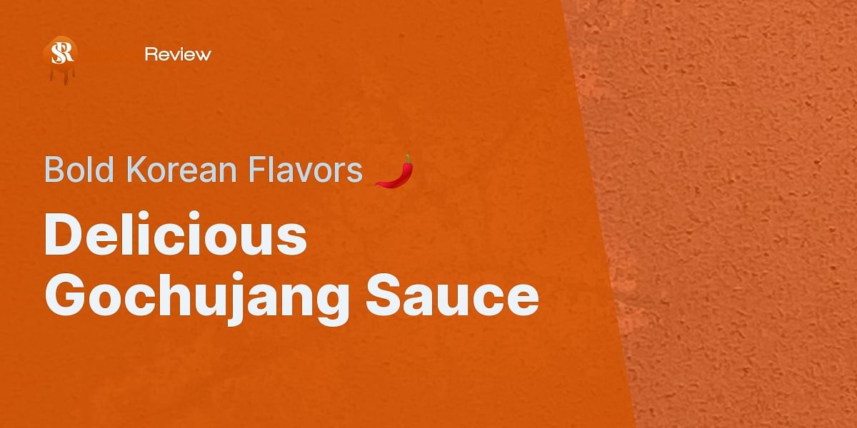 Spicy Korean Gochujang Sauce Recipe | Sauce Review