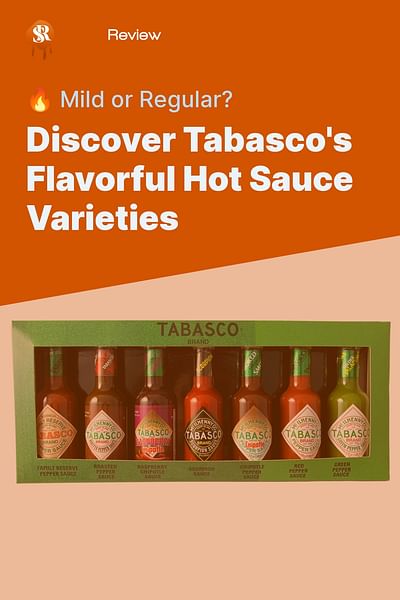 Discover Tabasco's Flavorful Hot Sauce Varieties - 🔥 Mild or Regular?