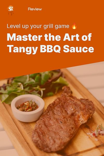 Master the Art of Tangy BBQ Sauce - Level up your grill game 🔥