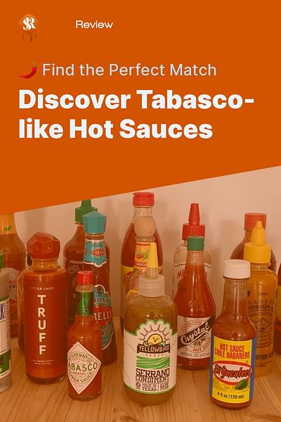 Discover Tabasco-like Hot Sauces - 🌶️ Find the Perfect Match