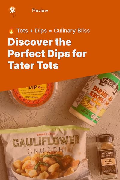 Discover the Perfect Dips for Tater Tots - 🔥 Tots + Dips = Culinary Bliss