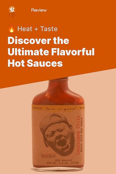 Discover the Ultimate Flavorful Hot Sauces - 🔥 Heat + Taste