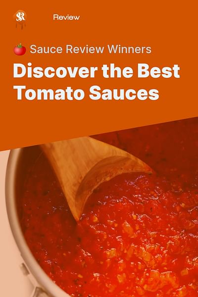 Discover the Best Tomato Sauces - 🍅 Sauce Review Winners