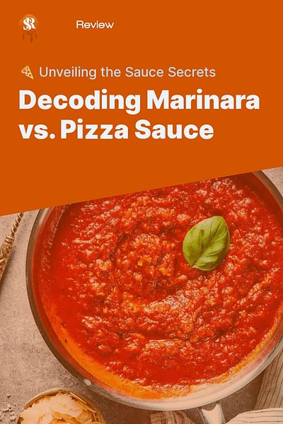 Decoding Marinara vs. Pizza Sauce - 🍕 Unveiling the Sauce Secrets